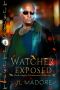 [Watchers of the Gray 08] • Watcher Exposed